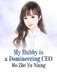 My Hubby is a Domineering CEO (eBook,... - Bild 1