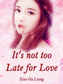 Cover It's not too Late for Love (eBook, ePUB)