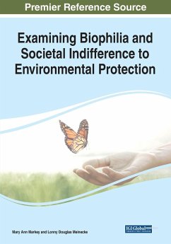 Examining Biophilia and Societal Indifference to Environmental Protection - Markey, Mary Ann; Meinecke, Lonny Douglas
