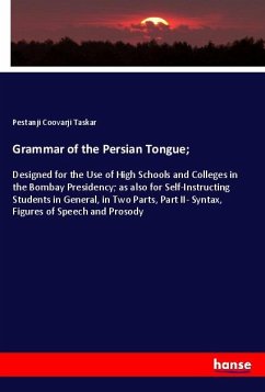 Grammar of the Persian Tongue; - Taskar, Pestanji Coovarji