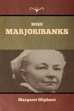 Miss Marjoribanks - Oliphant, Margaret