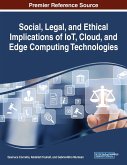 Social, Legal, and Ethical Implications of IoT, Cloud, and Edge Computing Technologies