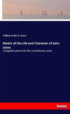 Sketch of the Life and Character of John Lacey - Davis, William Watts H.