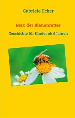 Max der Bienenretter - Ecker, Gabriele