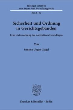 Sicherheit und Ordnung in Gerichtsgebäuden. (Mängelexemplar) - Unger-Gugel, Simone