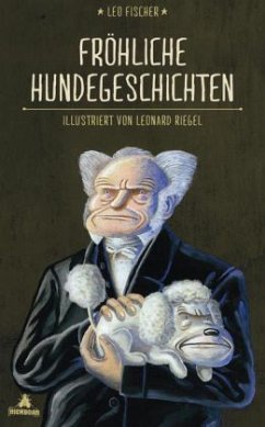 Fröhliche Hundegeschichten (Mängelexemplar) - Fischer, Leo; Riegel, Leonard