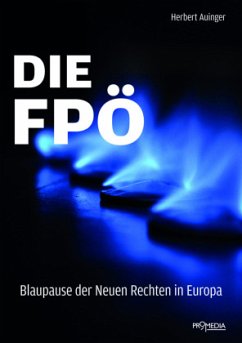 Die FPÖ - Blaupause der neuen Rechten in Europa (Mängelexemplar) - Auinger, Herbert