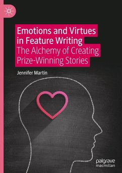 Emotions and Virtues in Feature Writing - Martin, Jennifer