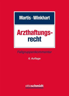 Arzthaftungsrecht - Martis, Rüdiger;Winkhart- Martis, Martina