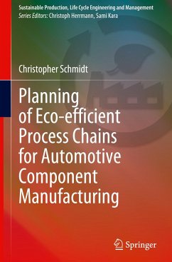 Planning of Eco-efficient Process Chains for Automotive Component Manufacturing - Schmidt, Christopher