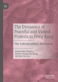 The Dynamics of Peaceful and Violent Protests in Hong Kong (eBook, PDF)