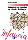 La Comunicación Educativa en el Centro de Infancia (fixed-layout eBook, ePUB)