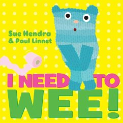 I Need to Wee! (eBook, ePUB) - Hendra, Sue; Linnet, Paul