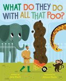 What Do They Do with All That Poo? (eBook, ePUB)