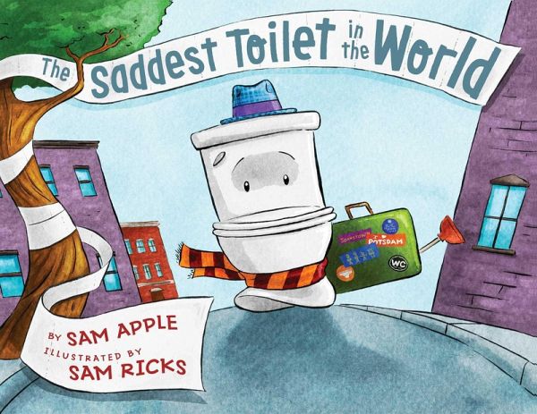 The Saddest Toilet in the World (eBook, ePUB) The Saddest Toilet in the World (eBook, ePUB)