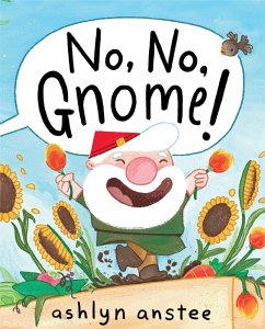 No, No, Gnome! (eBook, ePUB) - Anstee, Ashlyn