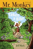 Mr. Monkey Takes a Hike (eBook, ePUB)