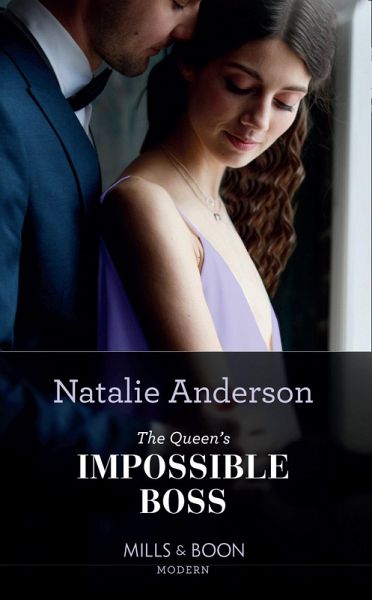 The Queen's Impossible Boss (The Christmas Princess Swap, Book 2) (Mills & Boon Modern) (eBook, ePUB) The Queen's Impossible Boss (The Christmas Princess Swap, Book 2) (Mills & Boon Modern) (eBook, ePUB)