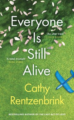 Everyone Is Still Alive (eBook, ePUB) - Rentzenbrink, Cathy