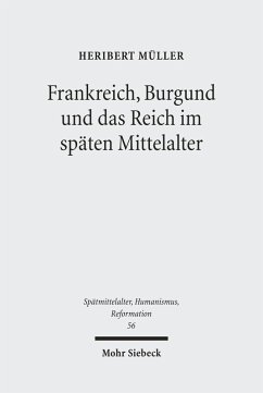 Frankreich, Burgund und das Reich im späten Mittelalter (eBook, PDF) - Müller, Heribert