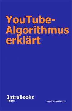 YouTube-Algorithmus erklärt (eBook, ePUB) - Team, IntroBooks