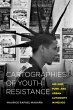 Cartographies of Youth Resistance... - Bild 1