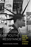 Cartographies of Youth Resistance (eBook, ePUB)