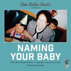 Two Dollar Radio Guide to Naming Your Baby (eBook, ePUB)