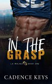 In the Grasp (LA Wolves, #1) (eBook, ePUB)