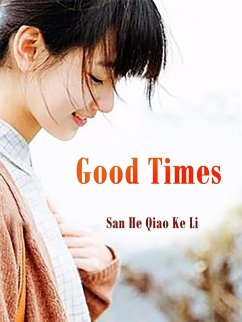 Good Times (eBook, ePUB) - HeQiaoKeLi, San