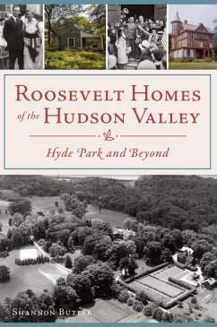 Roosevelt Homes of the Hudson Valley (eBook, ePUB) - Butler, Shannon