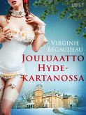 Jouluaatto Hyde-kartanossa - eroottinen novelli (eBook, ePUB) Jouluaatto Hyde-kartanossa - eroottinen novelli (eBook, ePUB)