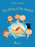 The Story of the Amulet (eBook, ePUB) The Story of the Amulet (eBook, ePUB)