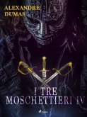 I tre moschettieri IV (eBook, ePUB)