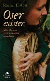 Oser exister (eBook, ePUB) Oser exister (eBook, ePUB)