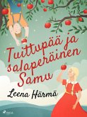 Tuittupää ja salaperäinen Samu (eBook, ePUB)
