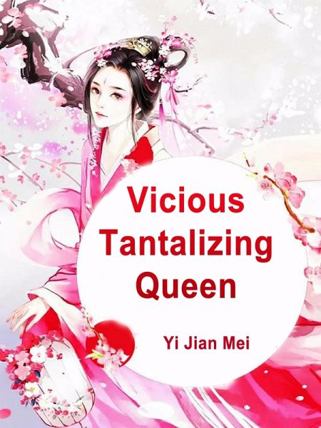Vicious Tantalizing Queen (eBook, ePUB) Vicious Tantalizing Queen (eBook, ePUB)