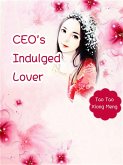 CEO's Indulged Lover (eBook, ePUB) CEO's Indulged Lover (eBook, ePUB)