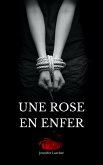 Une rose en Enfer (eBook, ePUB) Une rose en Enfer (eBook, ePUB)