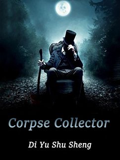 Corpse Collector (eBook, ePUB) - YuShuSheng, Di