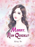 Mommy, Run Quickly (eBook, ePUB)