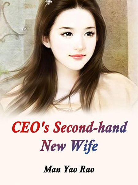 CEO's Second-hand New Wife (eBook, ePUB) CEO's Second-hand New Wife (eBook, ePUB)