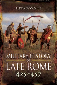 Military History of Late Rome 425-457 (eBook, ePUB) - Ilkka Syvanne, Syvanne