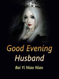Good Evening, Husband! (eBook, ePUB) - YiNiaoNiao, Bai
