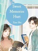 Sweet Memories Hurt (eBook, ePUB) Sweet Memories Hurt (eBook, ePUB)