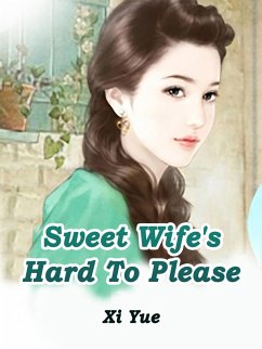 Sweet Wife's Hard To Please (eBook, ePUB) Cover Sweet Wife's Hard To Please (eBook, ePUB)