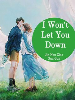 I Won't Let You Down (eBook, ePUB) - NanXiaoGunGun, Jin