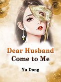 Dear Husband, Come to Me (eBook, ePUB)