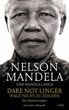Dare Not Linger - Wage nicht zu zögern (Mängelexemplar) - Mandela, Nelson;Langa, Mandla