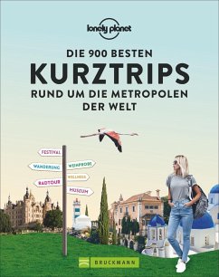 Cover Die 900 besten Kurztrips rund um die Metropolen der Welt  (Mängelexemplar)